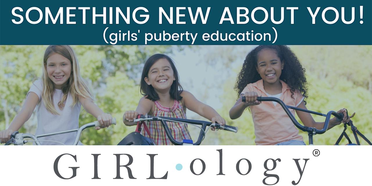 Girlology puberty class Something New About YOU at Kids Plus Pediatrics